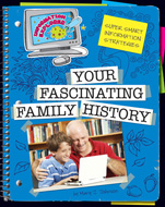 Super Smart Information Strategies: Your Fascinating Family History